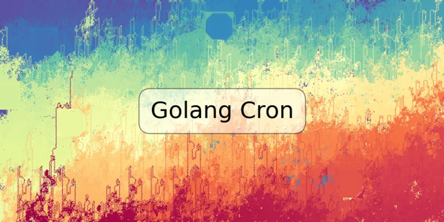 Golang Cron