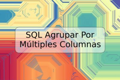 SQL Agrupar Por Múltiples Columnas