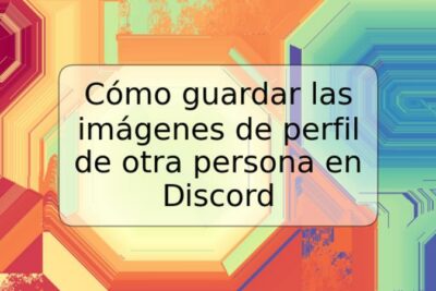 Cómo guardar las imágenes de perfil de otra persona en Discord