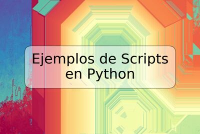 Ejemplos de Scripts en Python