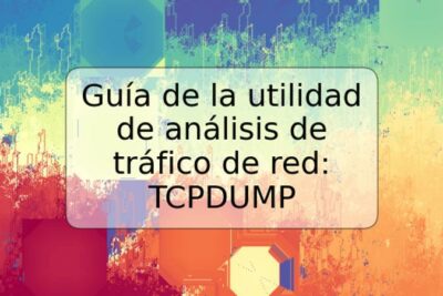 Guía de la utilidad de análisis de tráfico de red: TCPDUMP