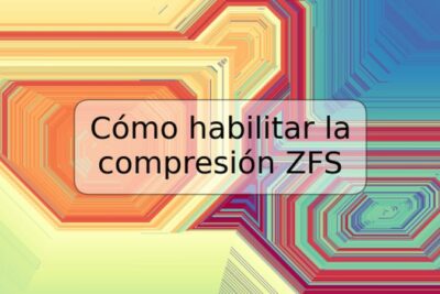 Cómo habilitar la compresión ZFS