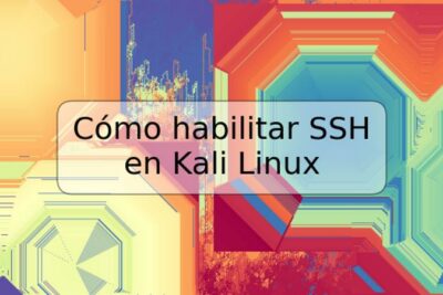 Cómo habilitar SSH en Kali Linux