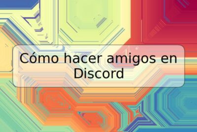 Cómo hacer amigos en Discord