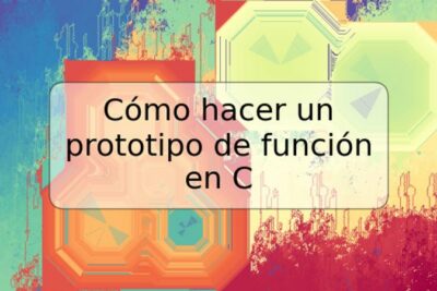 Cómo hacer un prototipo de función en C