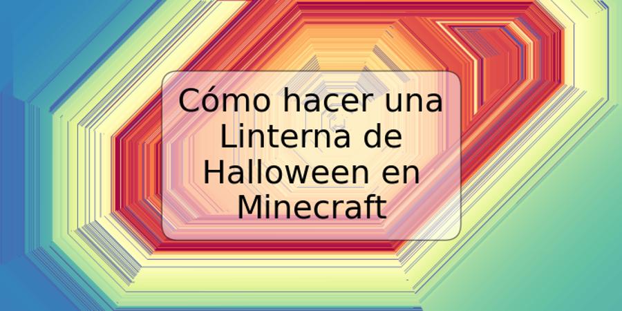 Cómo hacer una Linterna de Halloween en Minecraft