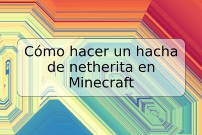 Cómo hacer un hacha de netherita en Minecraft