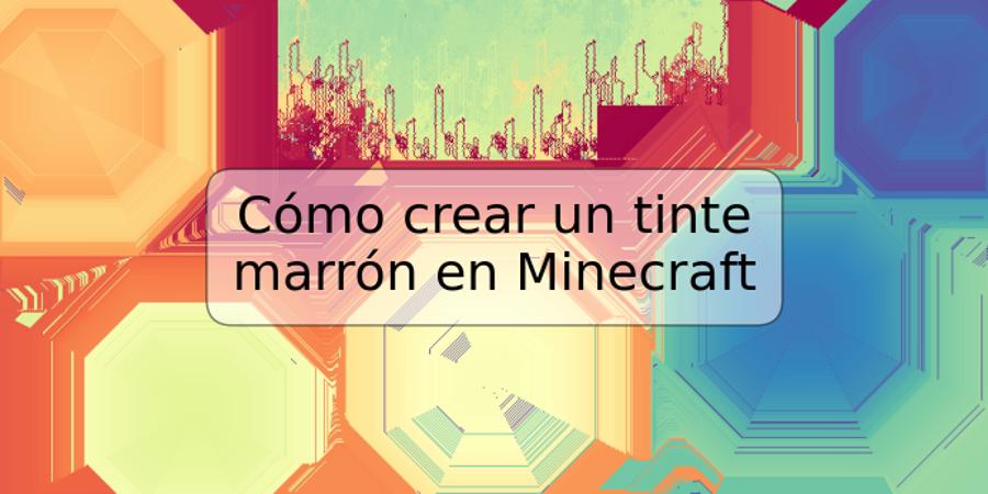 Cómo crear un tinte marrón en Minecraft