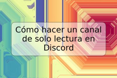 Cómo hacer un canal de solo lectura en Discord