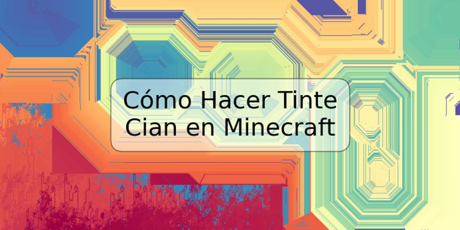 Cómo Hacer Tinte Cian en Minecraft