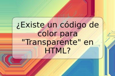 ¿Existe un código de color para "Transparente" en HTML?