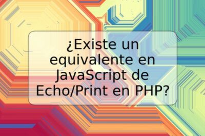 ¿Existe un equivalente en JavaScript de Echo/Print en PHP?