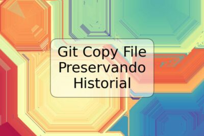 Git Copy File Preservando Historial