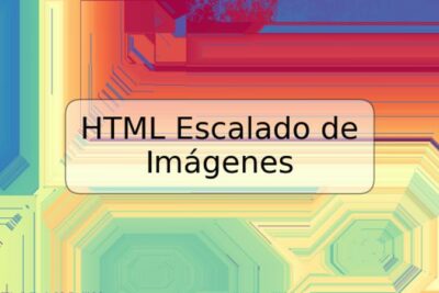 HTML Escalado de Imágenes