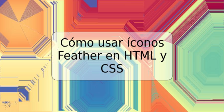 Cómo usar íconos Feather en HTML y CSS
