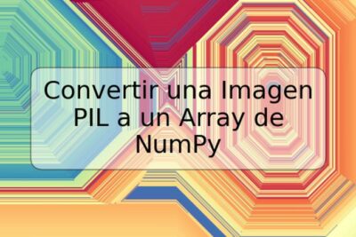 Convertir una Imagen PIL a un Array de NumPy