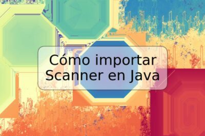 Cómo importar Scanner en Java