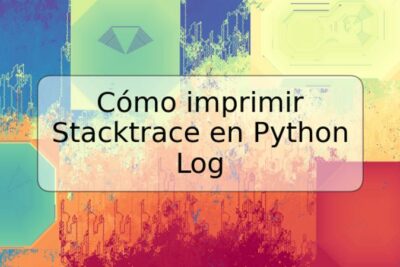 Cómo imprimir Stacktrace en Python Log