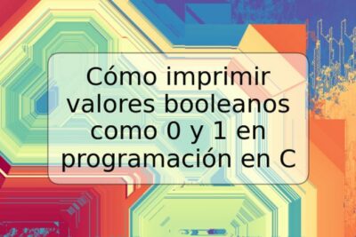 Cómo imprimir valores booleanos como 0 y 1 en programación en C