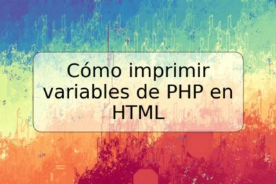 Cómo imprimir variables de PHP en HTML