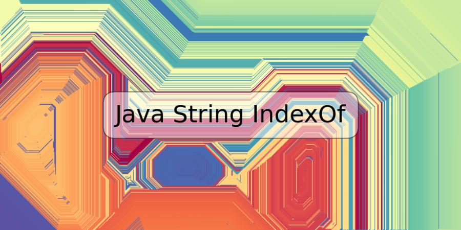 Java String IndexOf