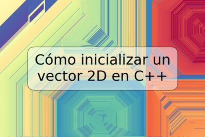 Cómo inicializar un vector 2D en C++