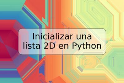 Inicializar una lista 2D en Python