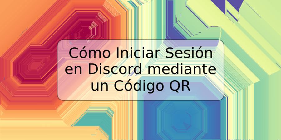 Cómo Iniciar Sesión en Discord mediante un Código QR