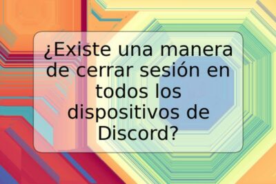 ¿Existe una manera de cerrar sesión en todos los dispositivos de Discord?