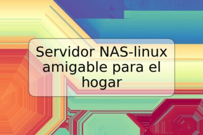 Servidor NAS-linux amigable para el hogar