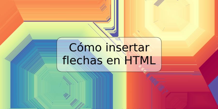 Cómo insertar flechas en HTML