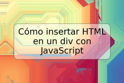 Cómo insertar HTML en un div con JavaScript