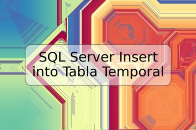 SQL Server Insert into Tabla Temporal