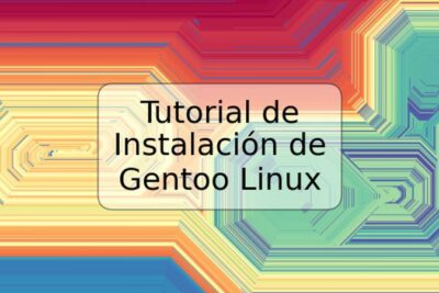 Tutorial de Instalación de Gentoo Linux