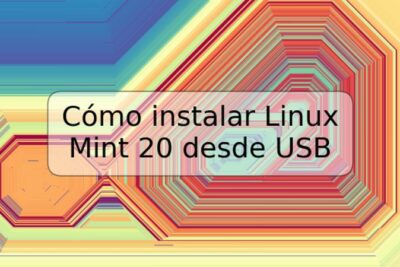 Cómo instalar Linux Mint 20 desde USB
