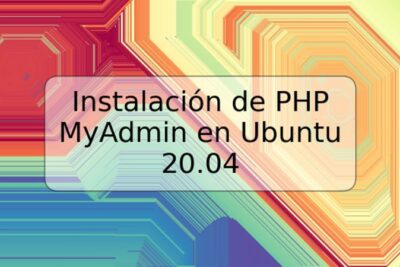 Instalación de PHP MyAdmin en Ubuntu 20.04