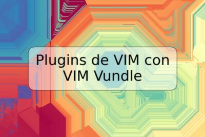Plugins de VIM con VIM Vundle