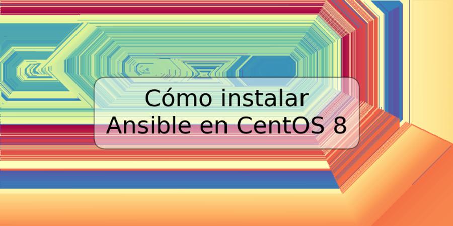 Cómo instalar Ansible en CentOS 8