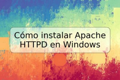 Cómo instalar Apache HTTPD en Windows