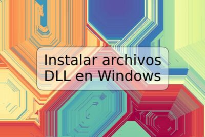 Instalar archivos DLL en Windows