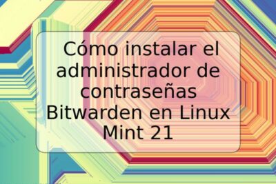 Cómo instalar el administrador de contraseñas Bitwarden en Linux Mint 21