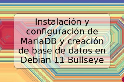 Instalación y configuración de MariaDB y creación de base de datos en Debian 11 Bullseye