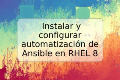 Instalar y configurar automatización de Ansible en RHEL 8