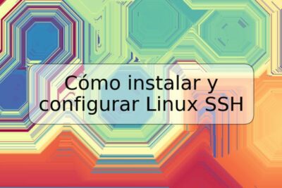 Cómo instalar y configurar Linux SSH