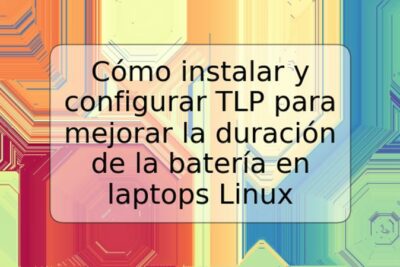 Cómo instalar y configurar TLP para mejorar la duración de la batería en laptops Linux