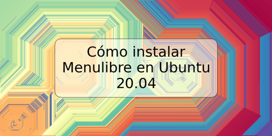 Cómo instalar Menulibre en Ubuntu 20.04