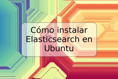 Cómo instalar Elasticsearch en Ubuntu