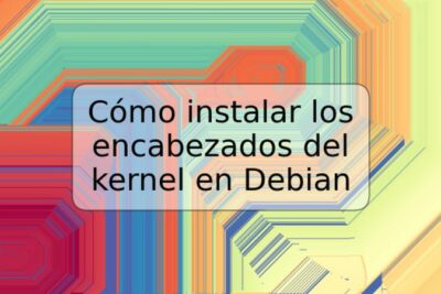 Cómo instalar los encabezados del kernel en Debian