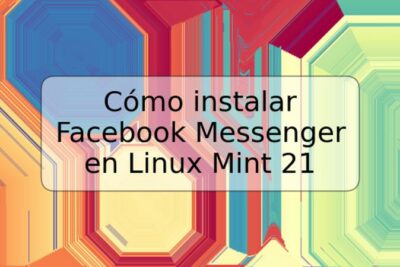 Cómo instalar Facebook Messenger en Linux Mint 21