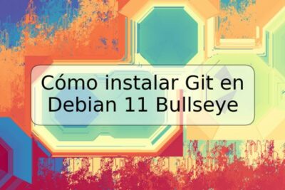 Cómo instalar Git en Debian 11 Bullseye